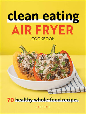 cover image of Clean Eating Air Fryer Cookbook